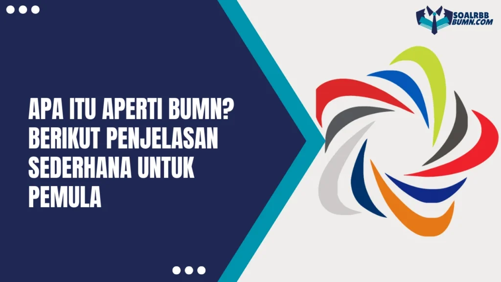 apa itu aperti bumn