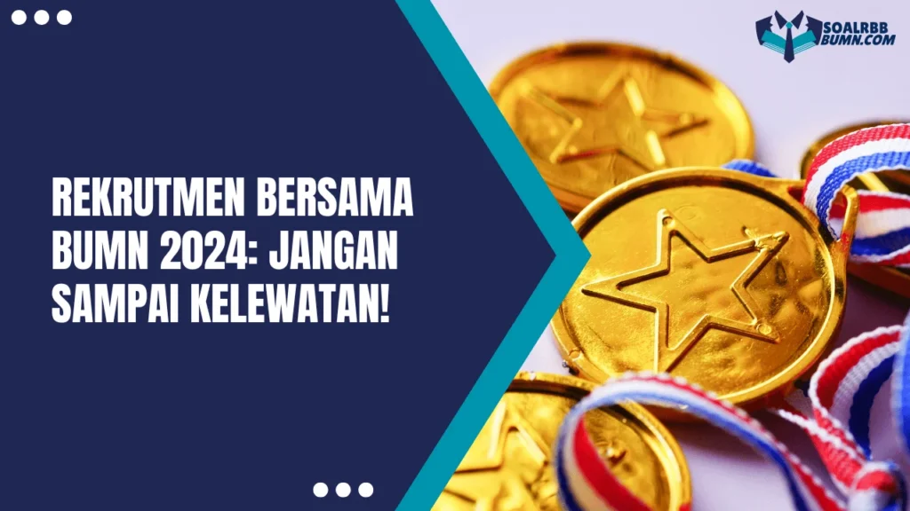 rekrutmen bersama bumn 2024