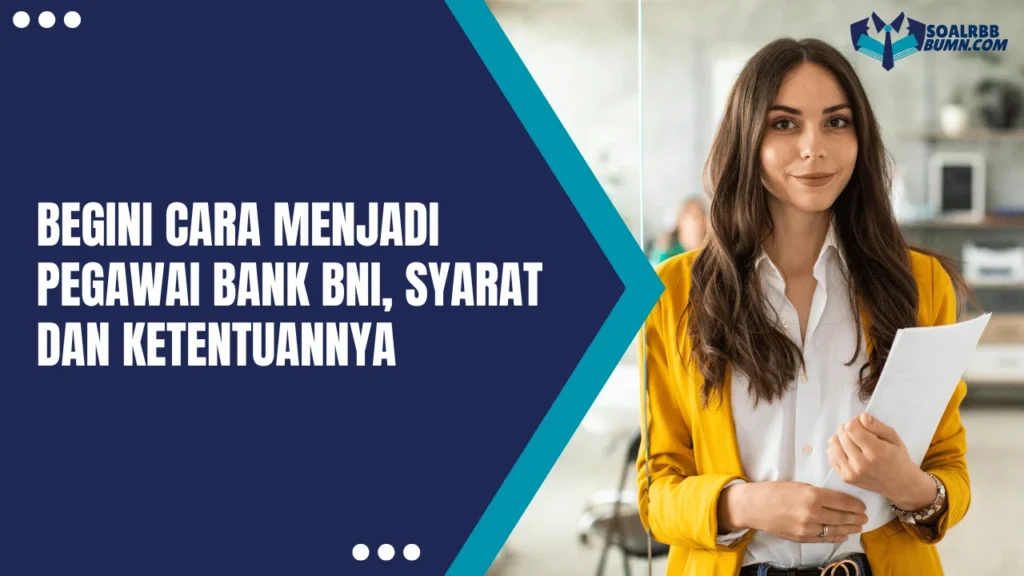 cara menjadi pegawai Bank BNI