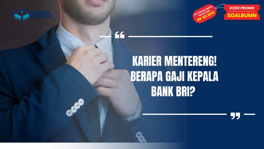 Berapa Gaji Kepala Bank BRI