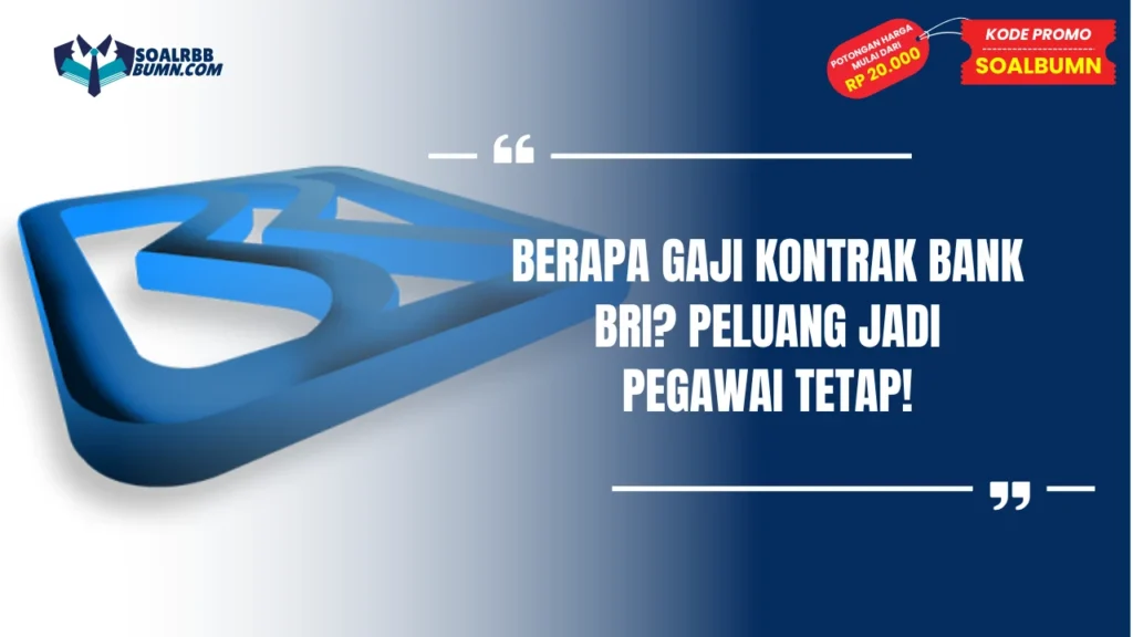 Berapa Gaji Kontrak Bank BRI
