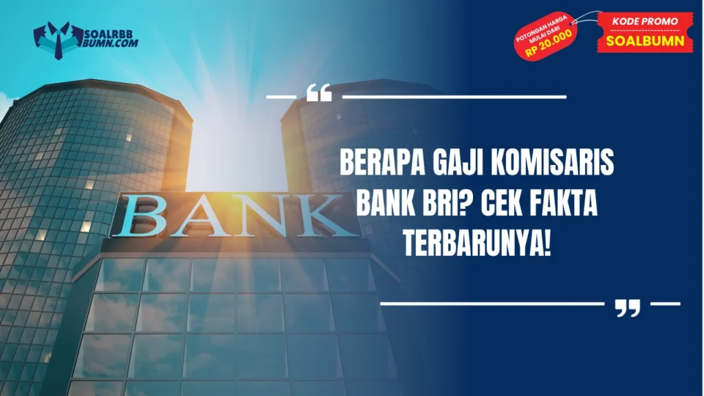 Berapa Gaji Komisaris Bank BRI