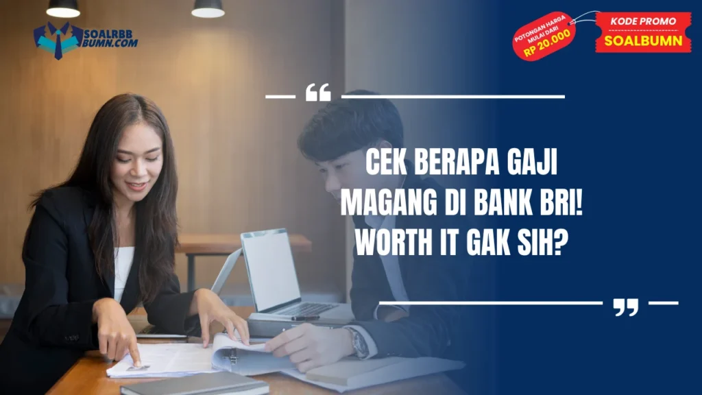 Berapa Gaji Magang Di Bank BRI
