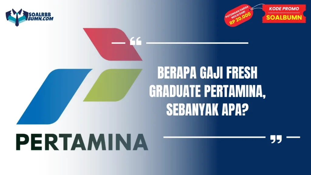 berapa gaji fresh graduate pertamina