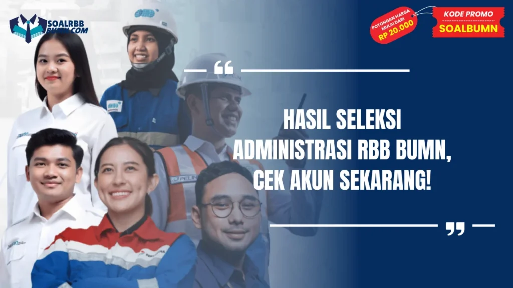 hasil seleksi administrasi rbb bumn