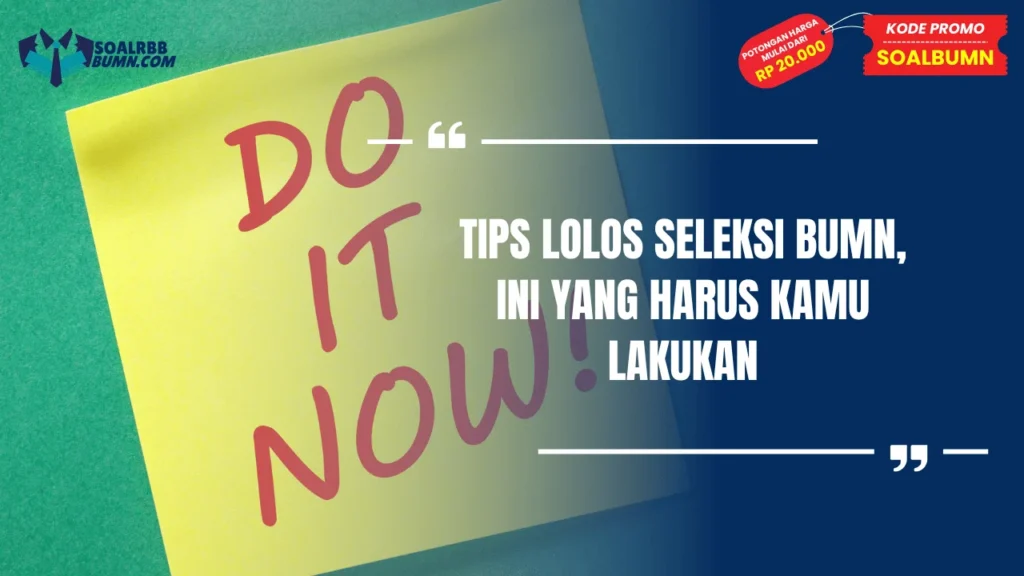 tips lolos seleksi bumn