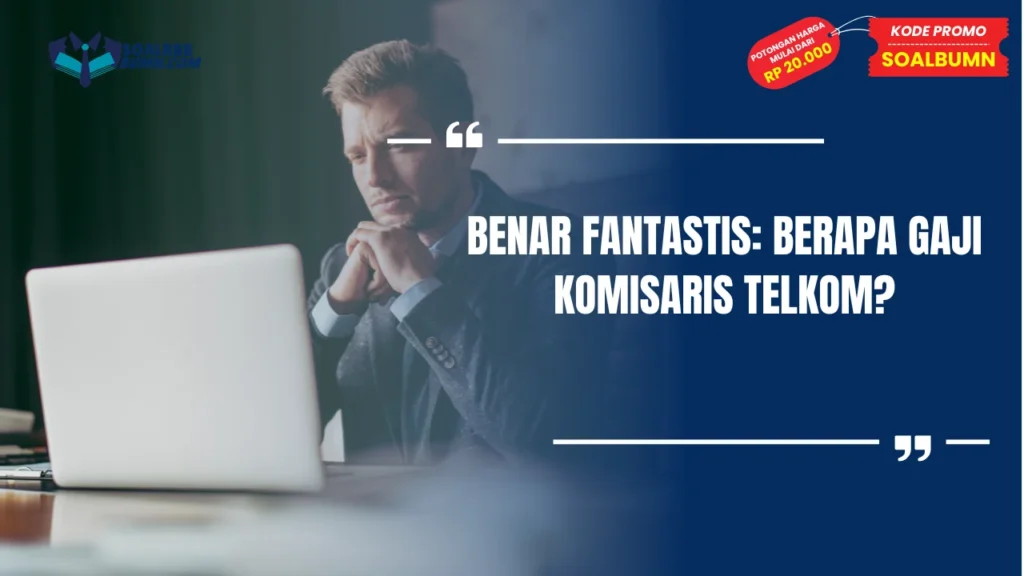 Berapa Gaji Komisaris Telkom