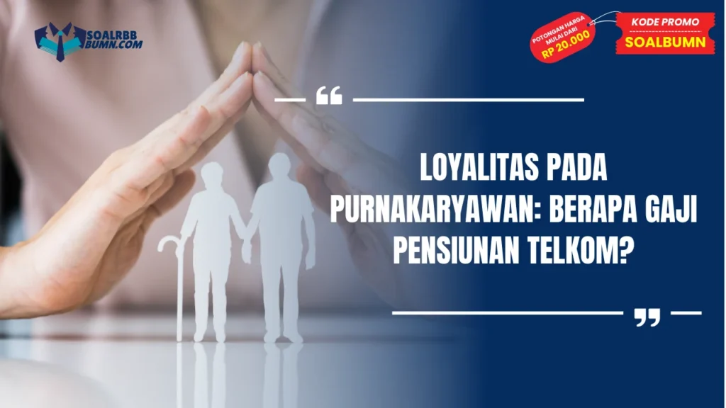 Berapa gaji pensiunan Telkom