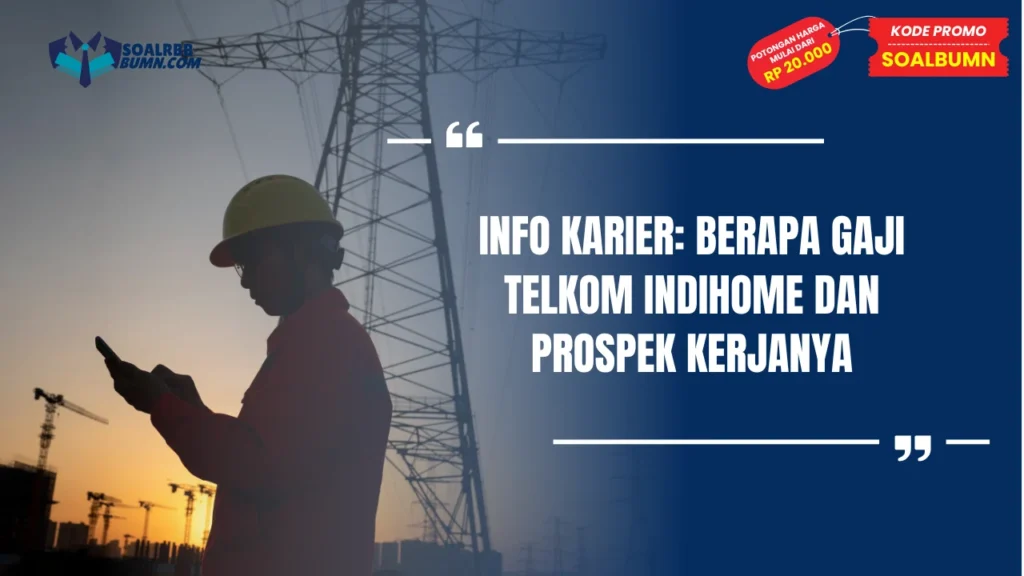 Berapa Gaji Telkom Indihome