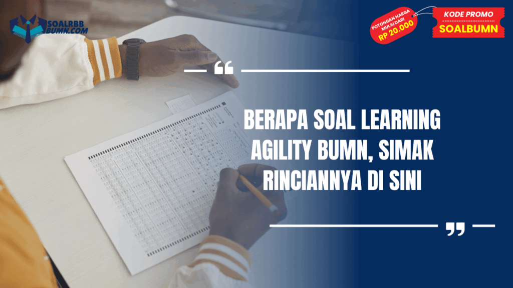Berapa Soal Learning Agility BUMN