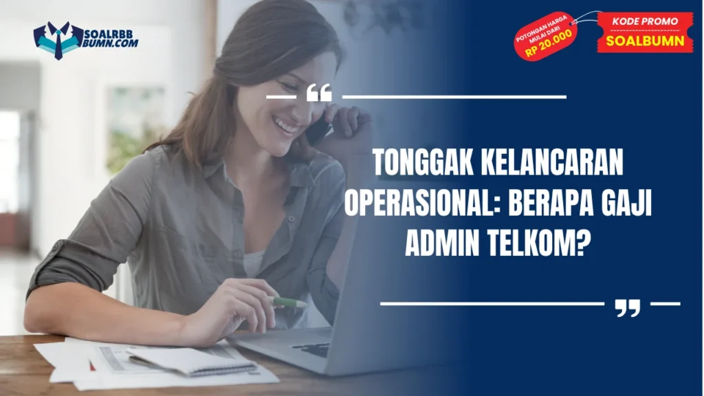 Berapa Gaji Admin Telkom