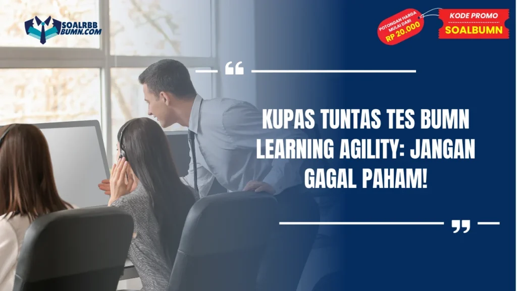 Tes BUMN Learning Agility