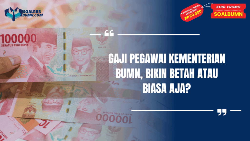Gaji Pegawai Kementerian BUMN