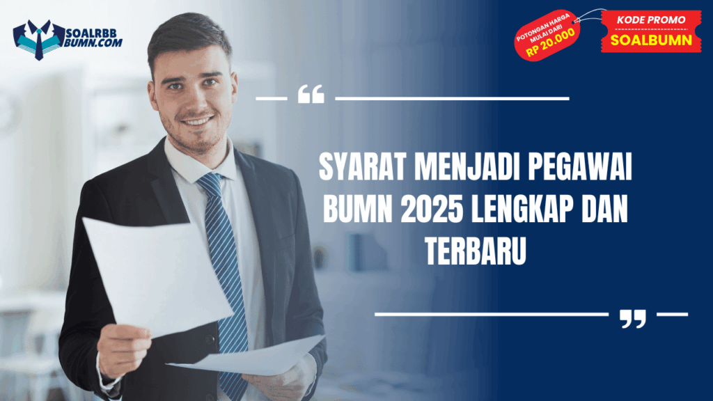 Syarat Menjadi Pegawai BUMN